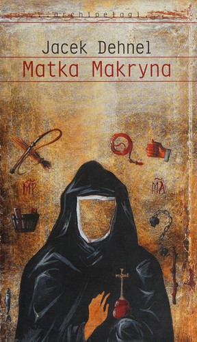 Matka Makryna - Dehnel Jacek